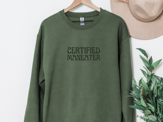 "Certified Maneater" Crewneck
