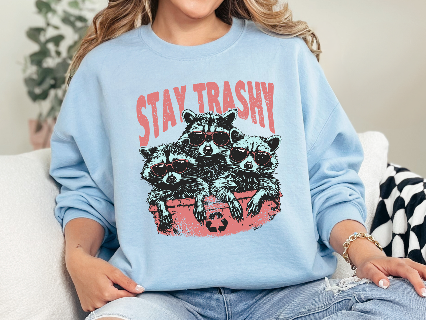"Stay Trashy" Crewneck