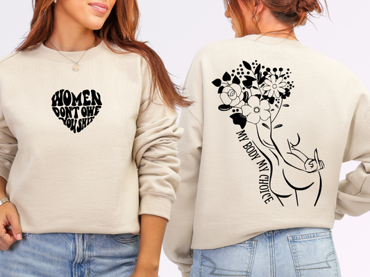 "Women Don't Owe You Shit" Crewneck