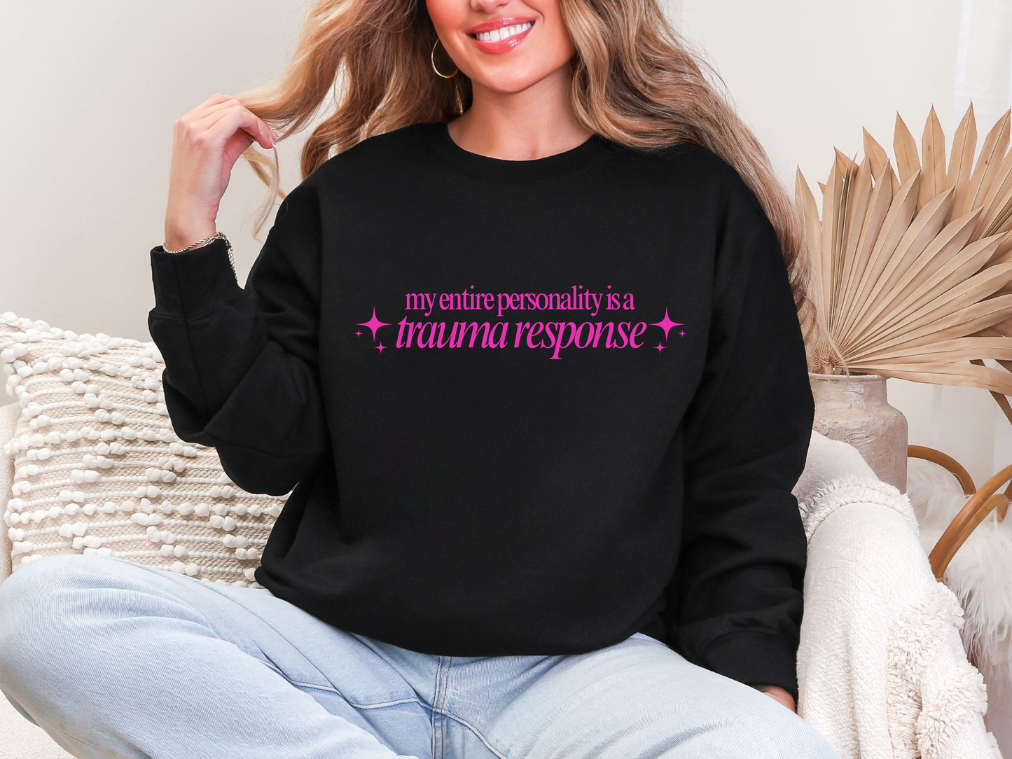 "My Entire Personality Is A Trauma Response" Crewneck