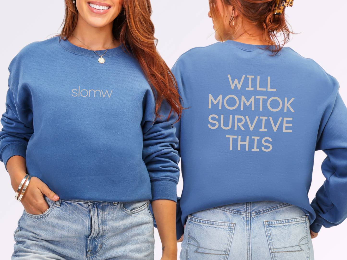 "SLOMW Will MomTok Survive This" Crewneck