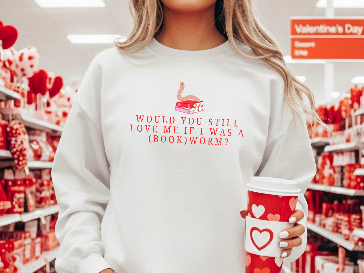 "Would You Love Me If I Was A (Book)Worm?" Crewneck