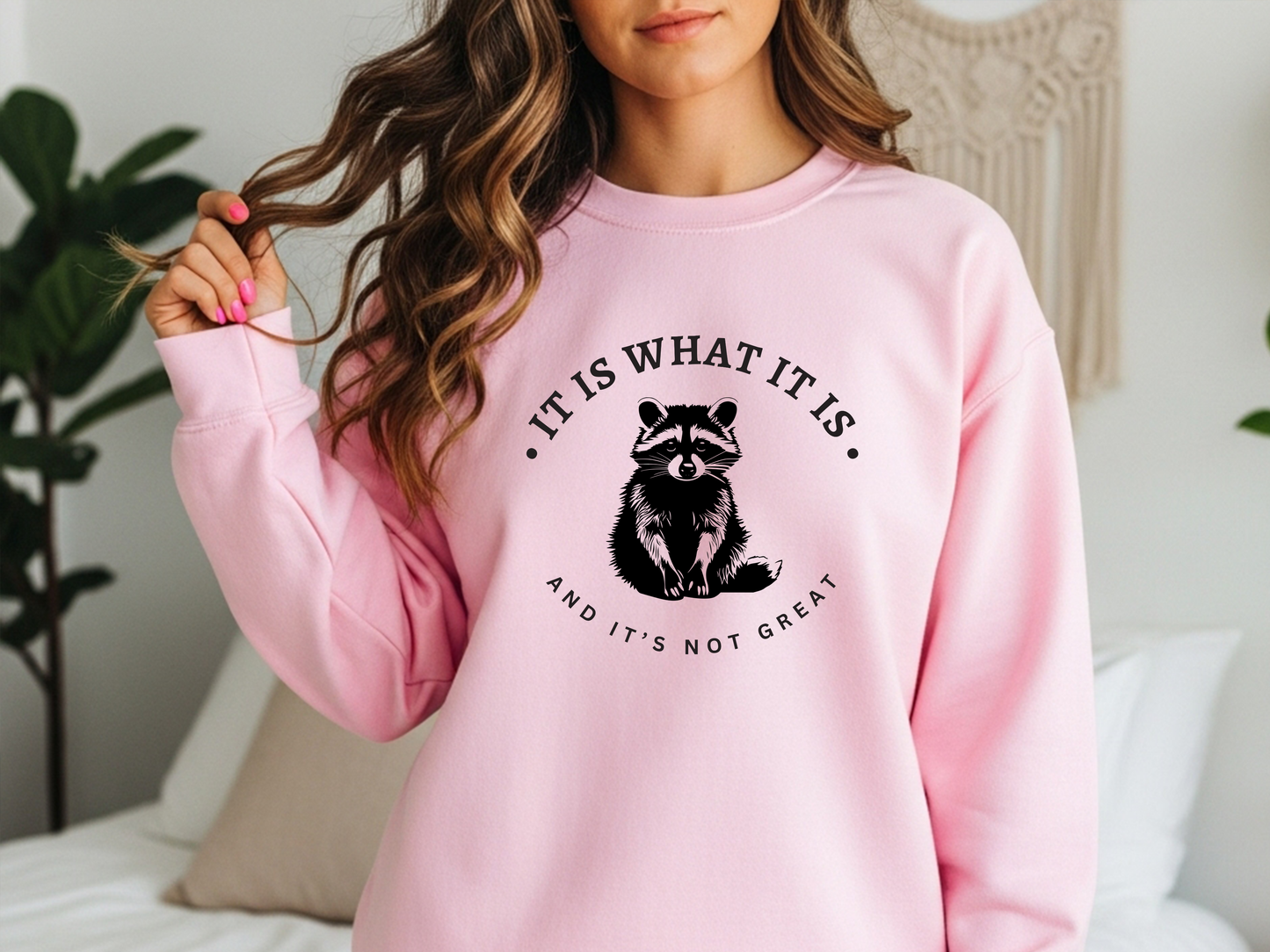 "It Is What It Is And It's Not Great" Crewneck