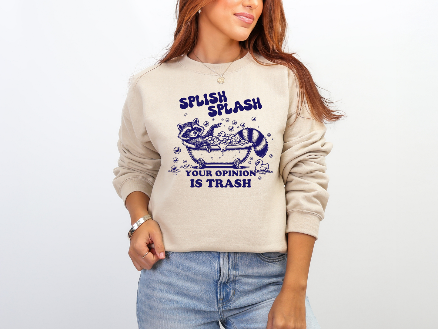 "Splish Splash Your Opinion Is Trash" Crewneck