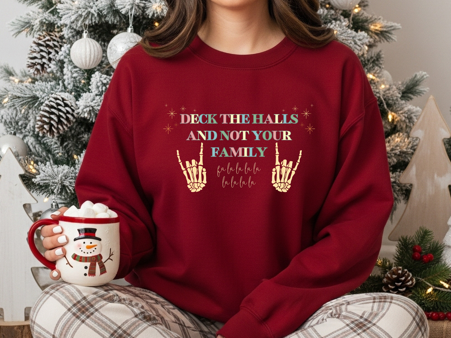 "Deck The Halls and Not Your Family" Crewneck