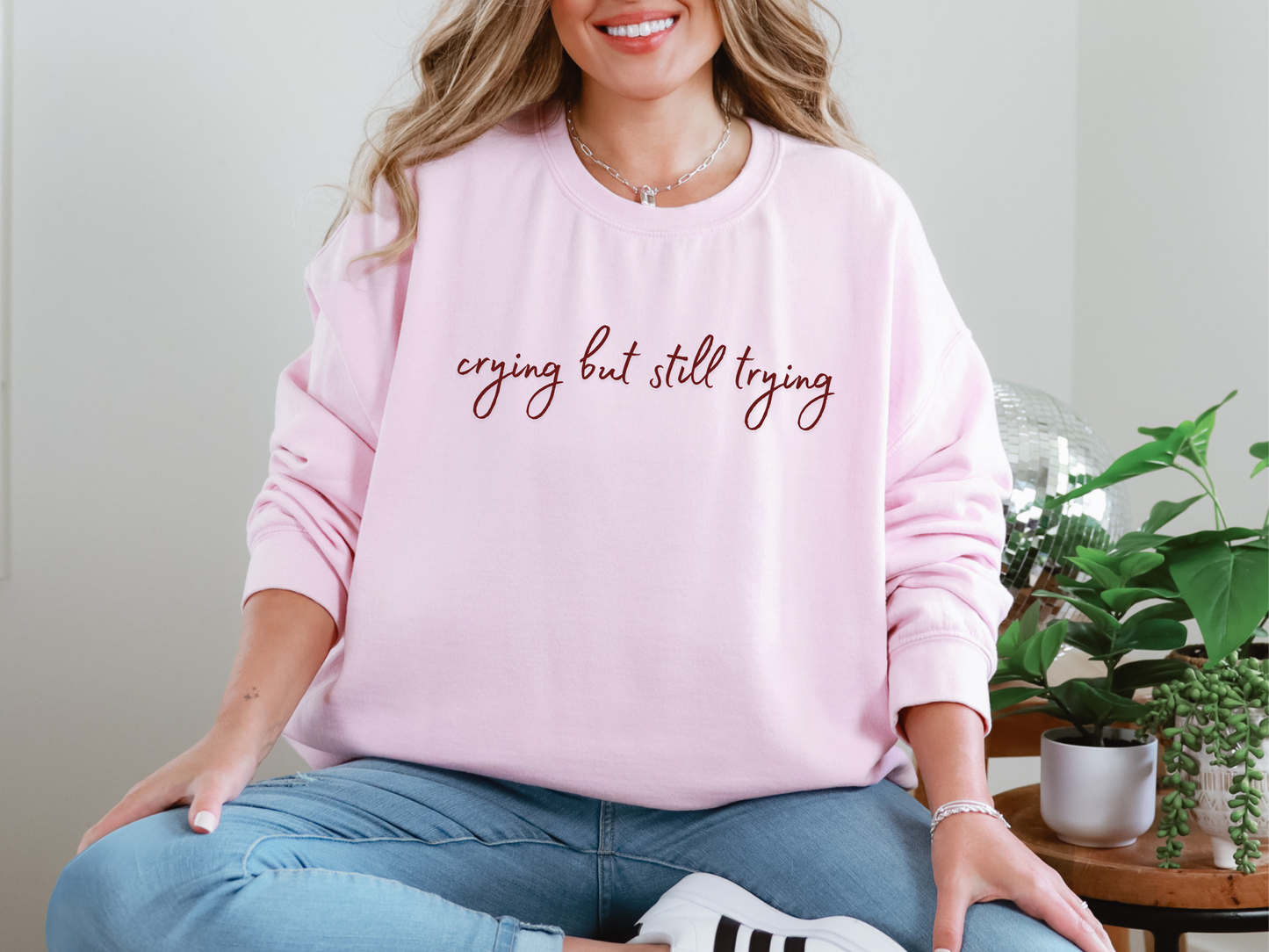 "Crying But Still Trying" Crewneck