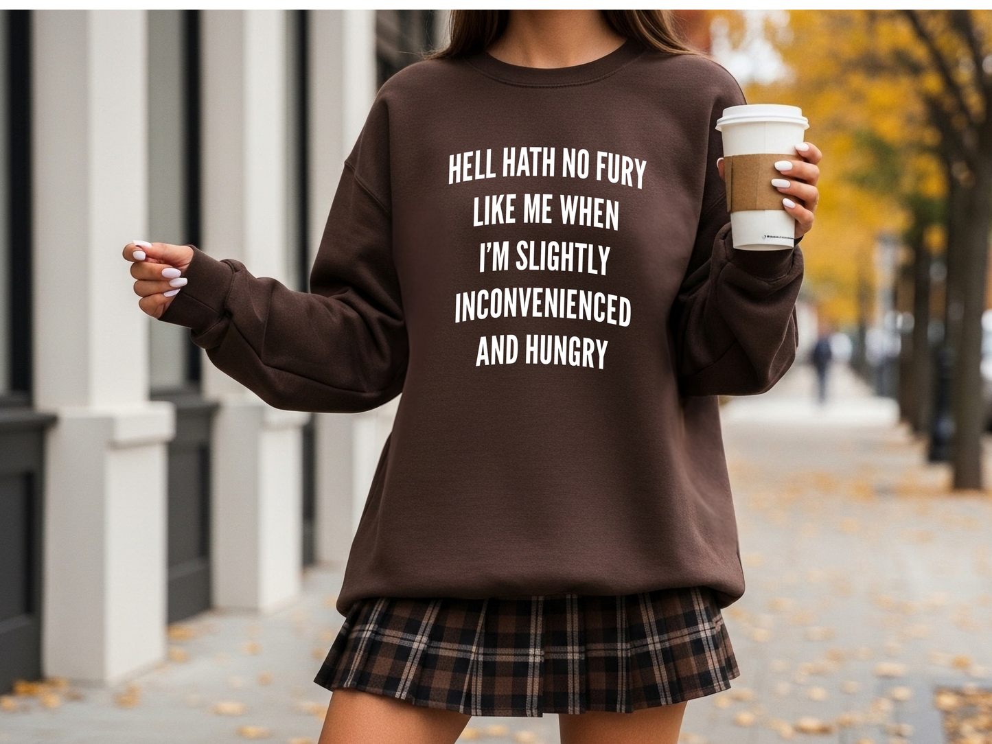 Hell Hath No Fury Like Me" Crewneck