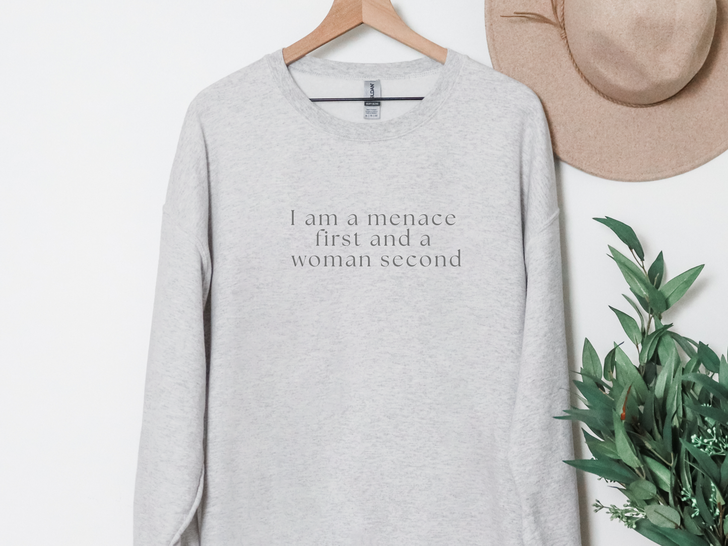 "Menace First, Woman Second" Crewneck
