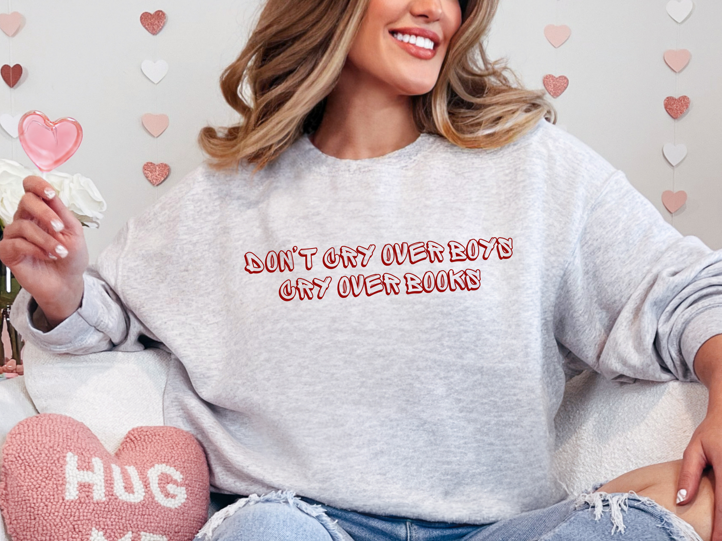 "Don't Cry Over Boys, Cry Over Books" Crewneck