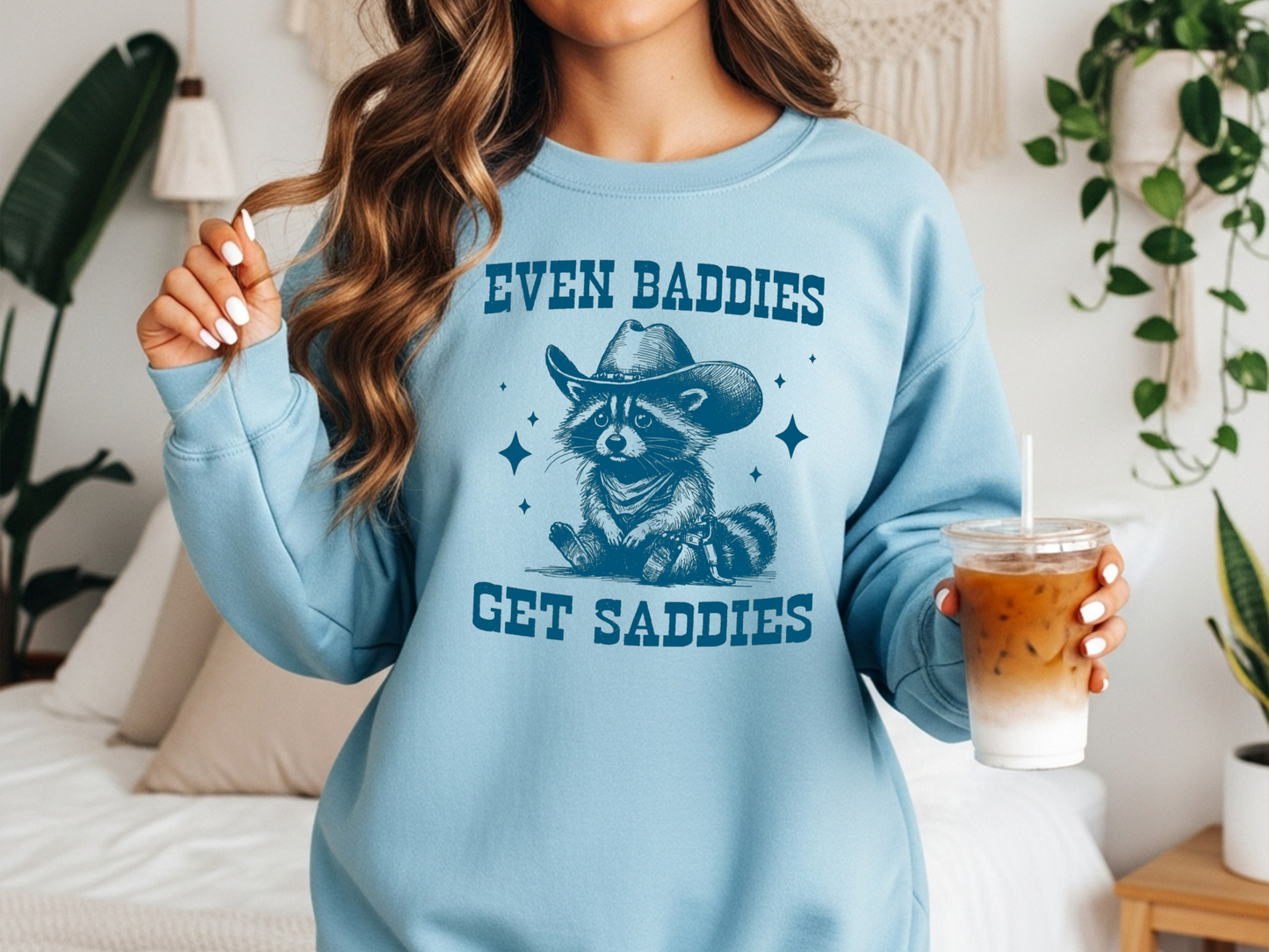 "Even Baddies Get Saddies" Crewneck