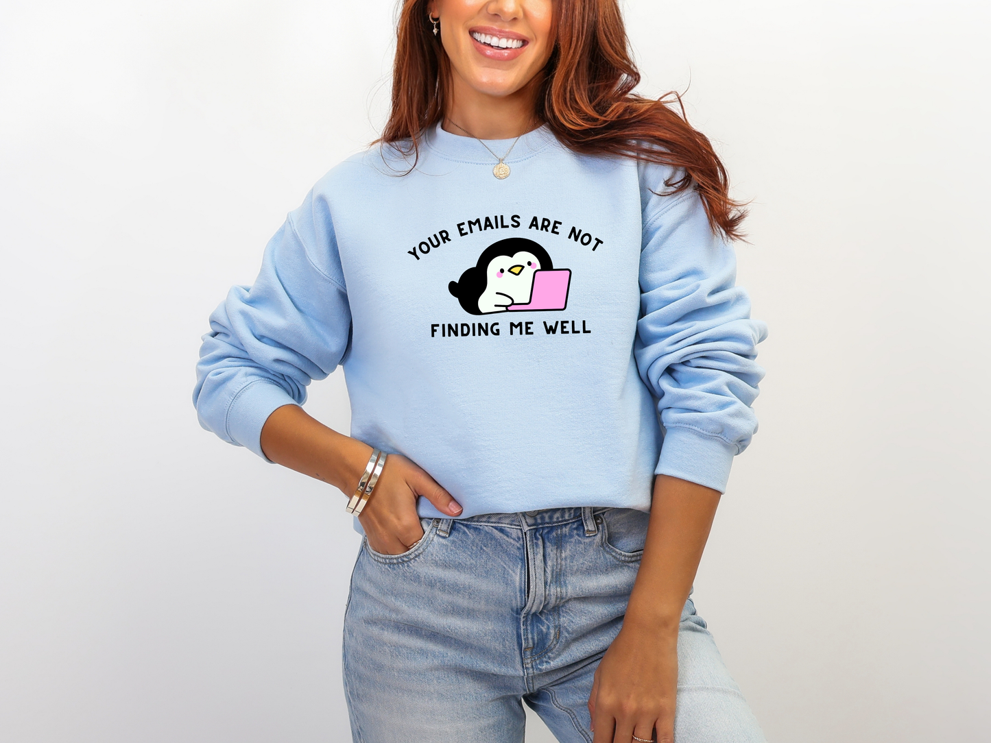 "Your Emails Are Not Finding Me Well" Crewneck