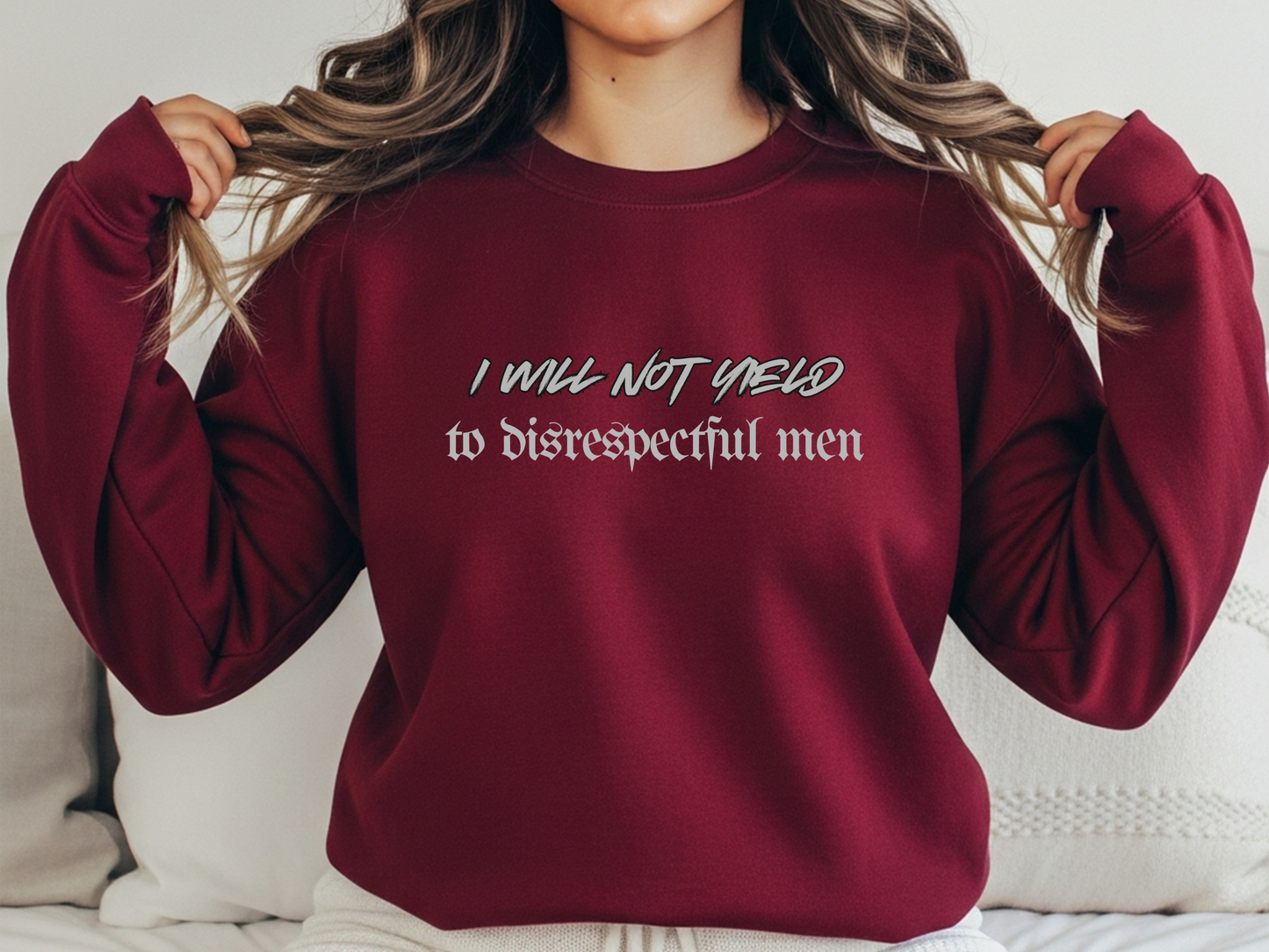 "I Will Not Yield To Disrespectful Men" Crewneck