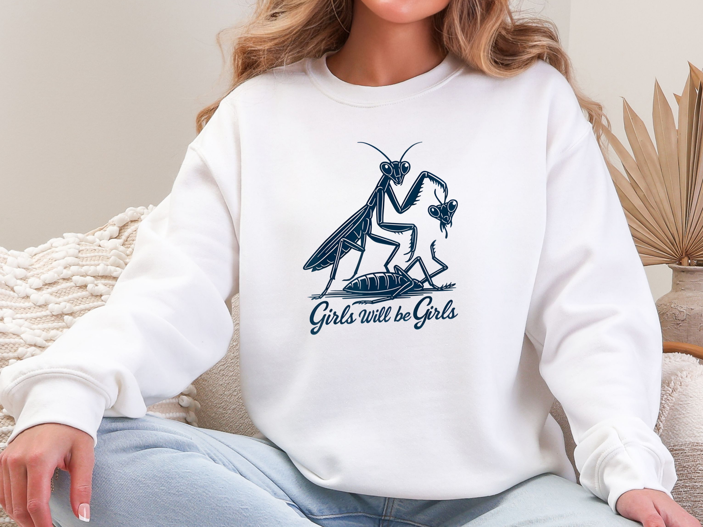 "Girls Will Be Girls: Praying Mantis Energy" Crewneck
