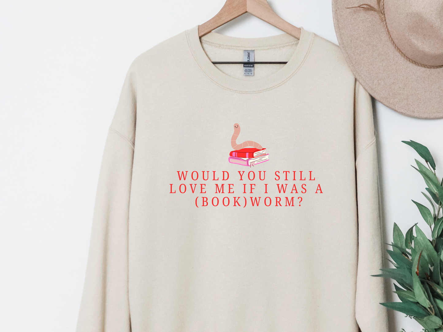 "Would You Love Me If I Was A (Book)Worm?" Crewneck