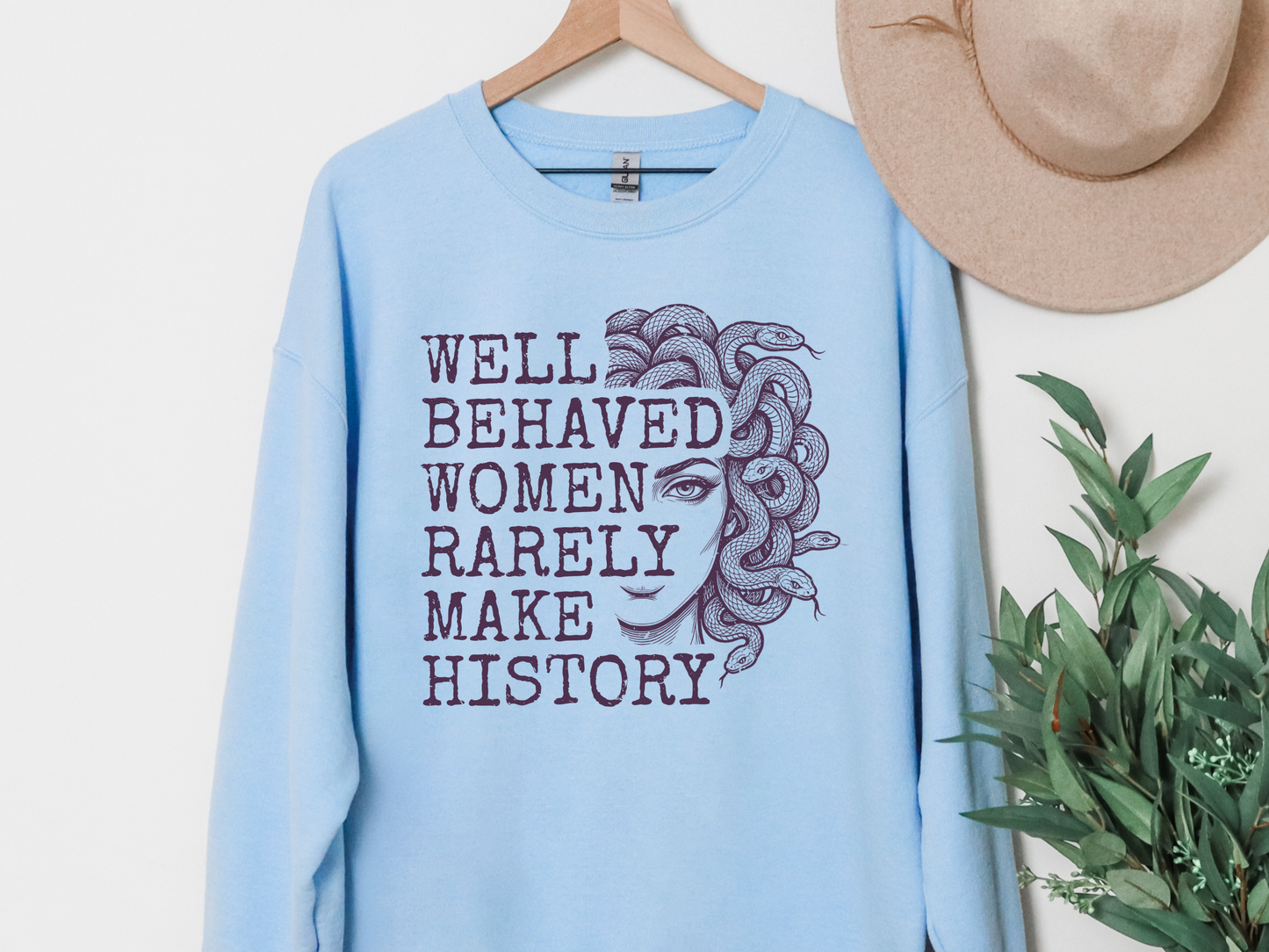 "Well Behaved Women Rarely Make History" Crewneck