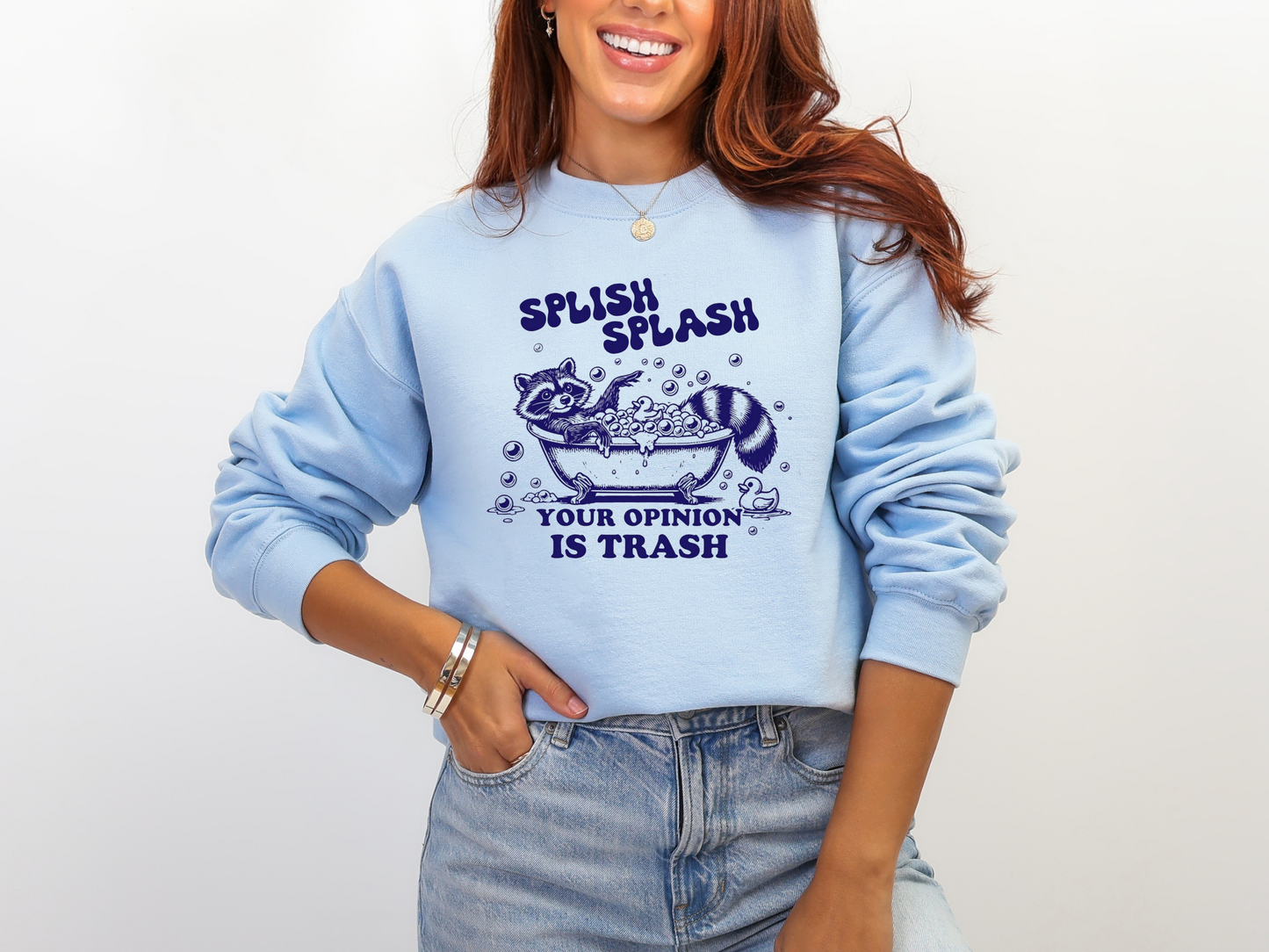 "Splish Splash Your Opinion Is Trash" Crewneck