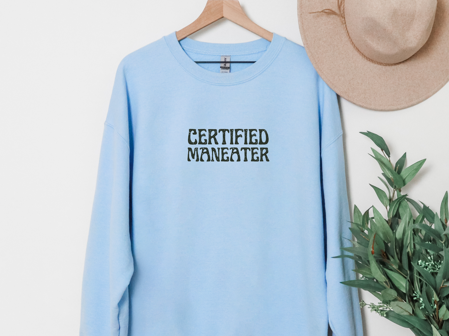 "Certified Maneater" Crewneck