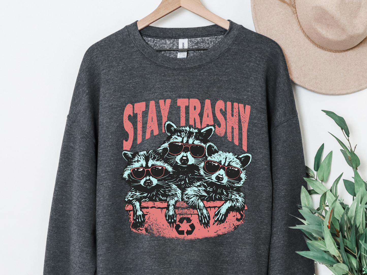 "Stay Trashy" Crewneck
