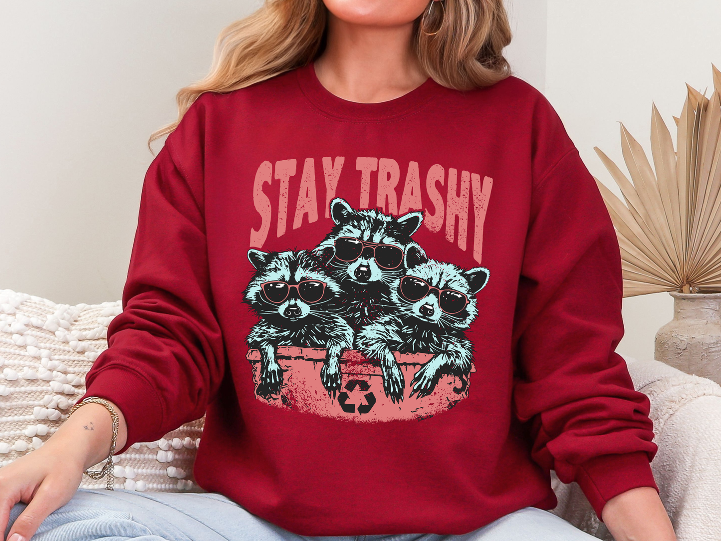 "Stay Trashy" Crewneck