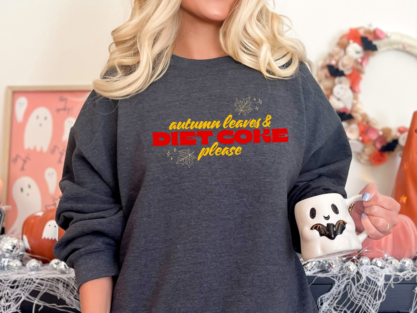 "Autumn Leaves and Diet Coke Please" Crewneck