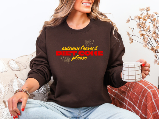 "Autumn Leaves and Diet Coke Please" Crewneck