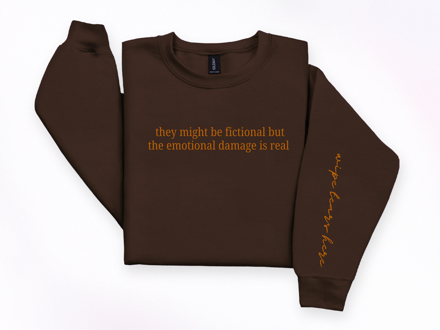 "Fictional But The Emotional Damage Is Real" Crewneck
