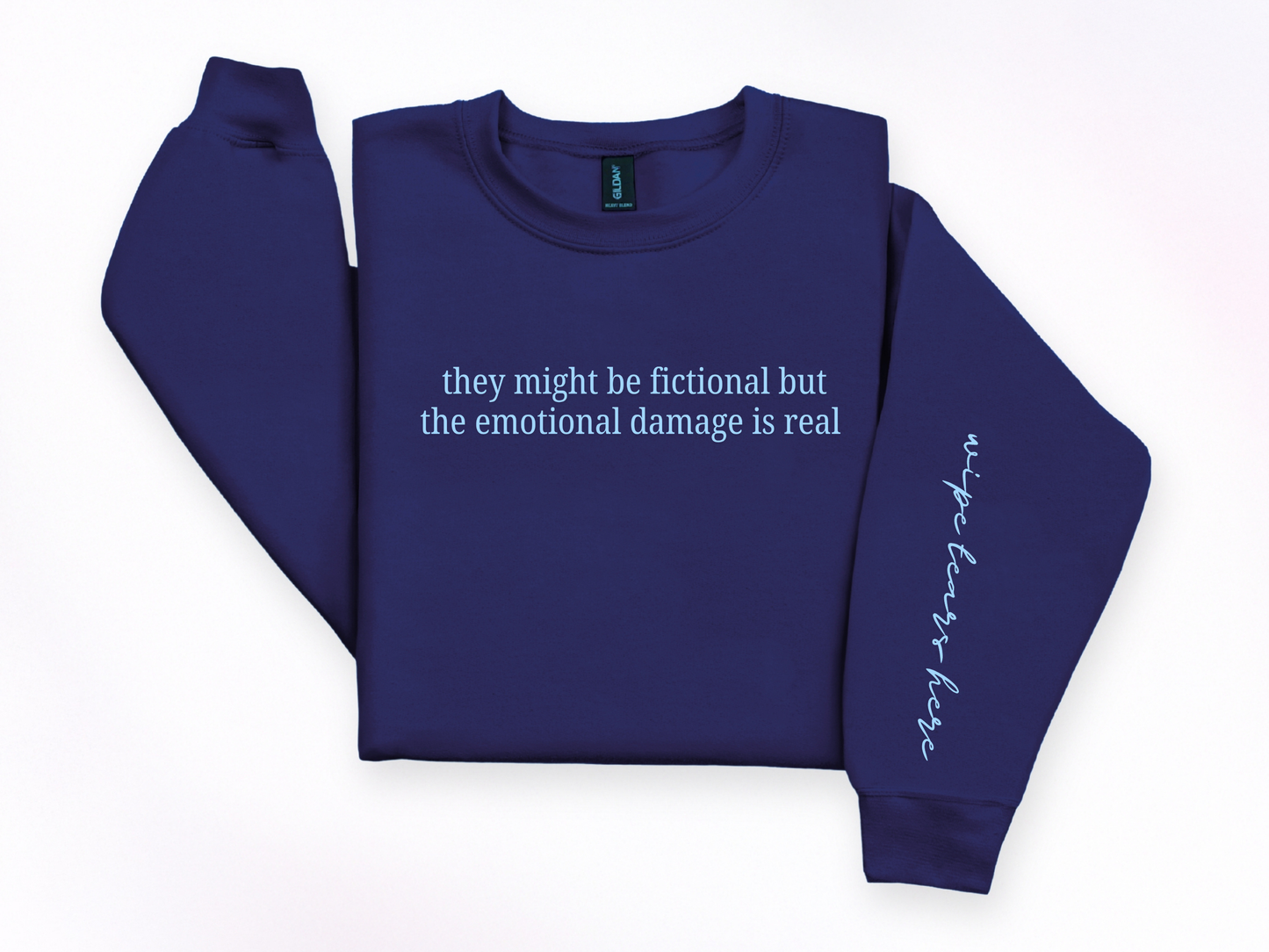 "Fictional But The Emotional Damage Is Real" Crewneck