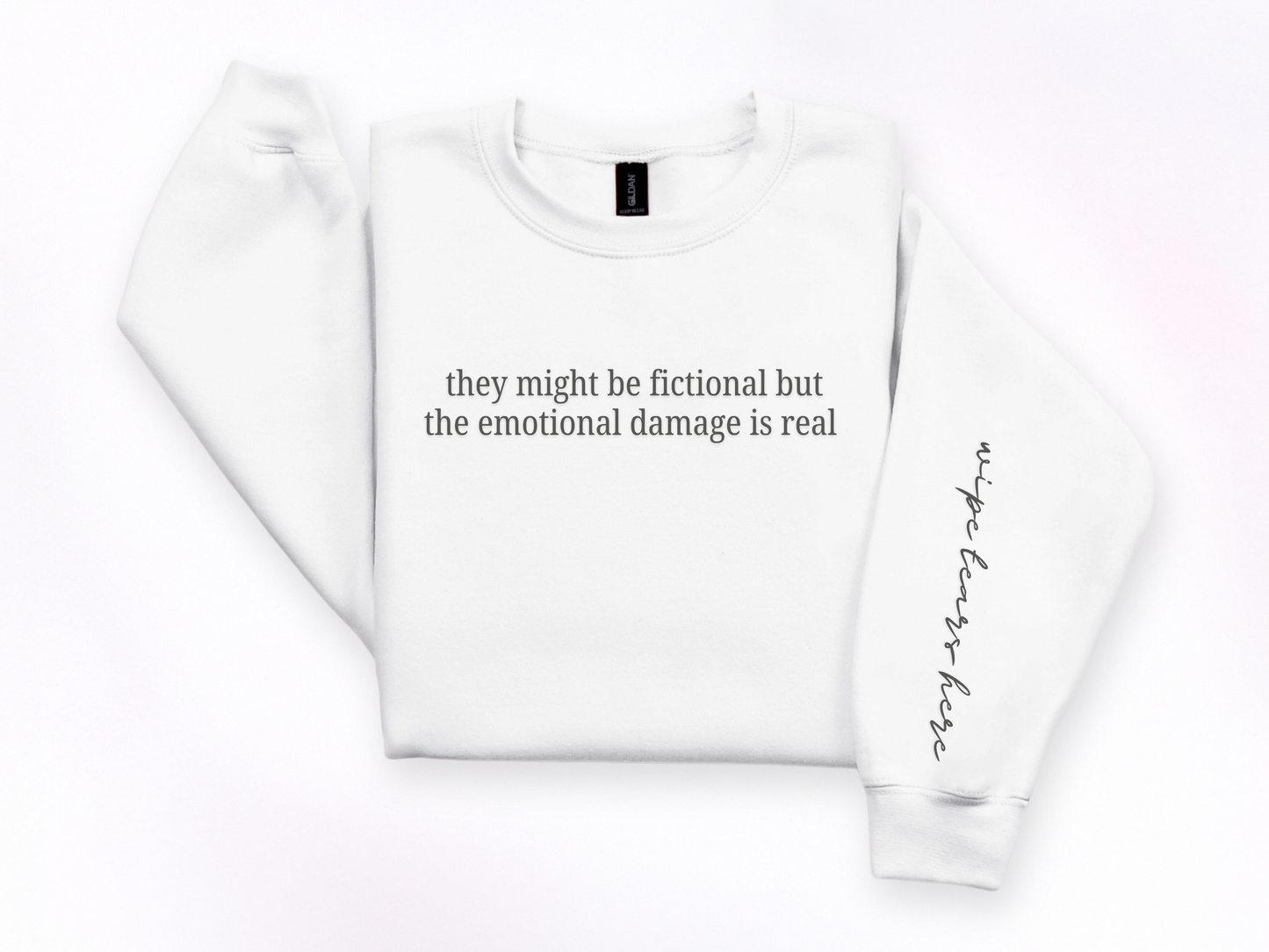 "Fictional But The Emotional Damage Is Real" Crewneck