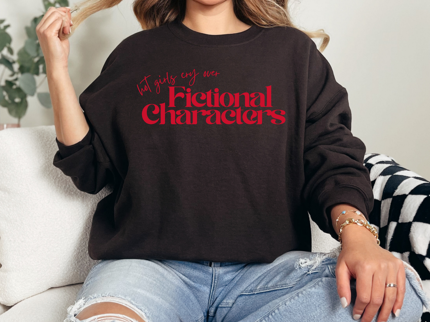 "Hot Girls Cry Over Fictional Characters" Crewneck