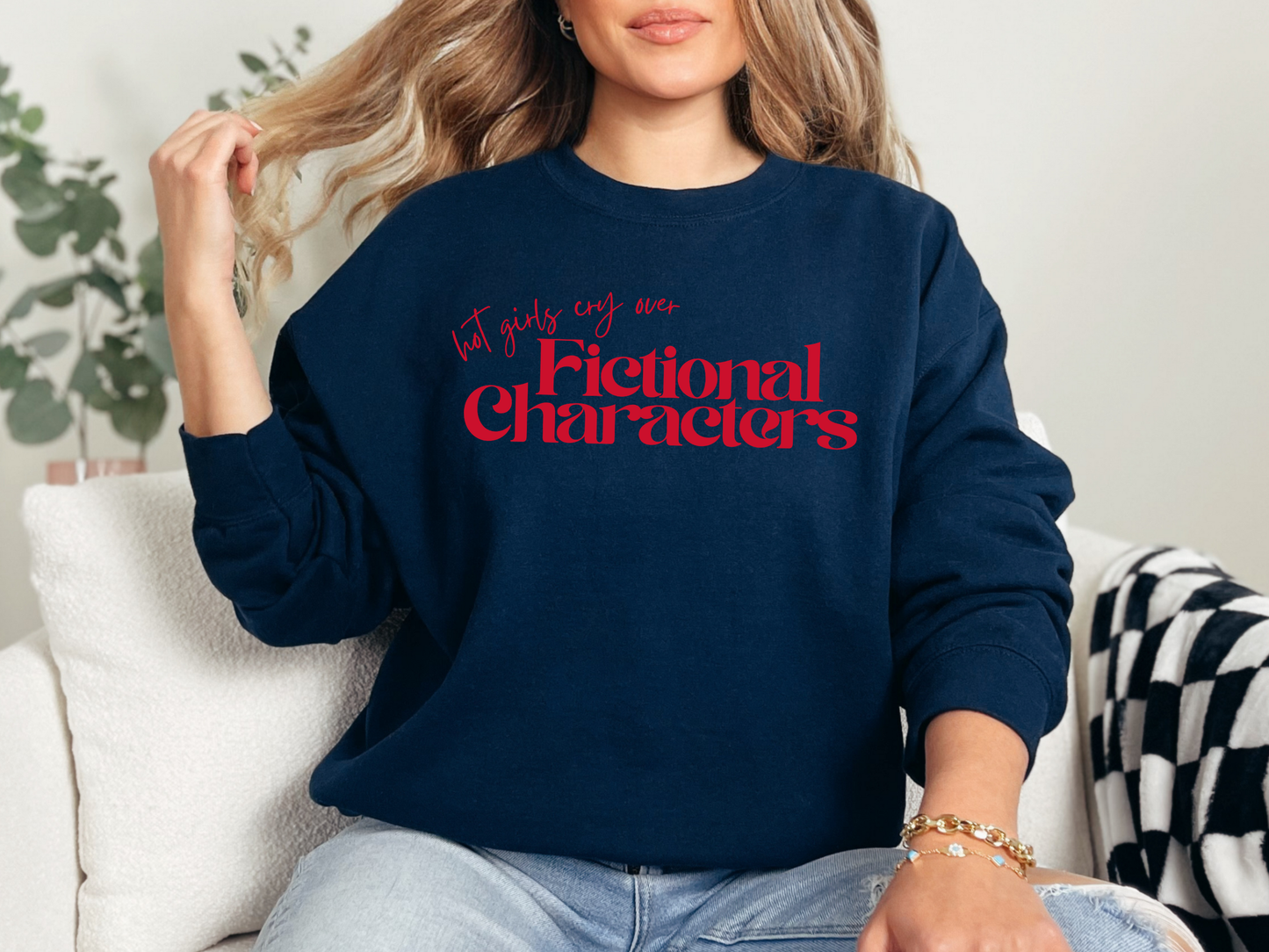 "Hot Girls Cry Over Fictional Characters" Crewneck